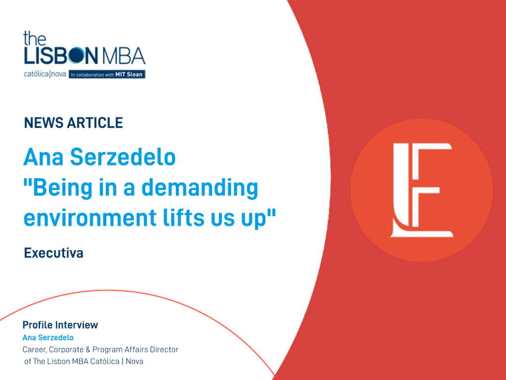 Ana Serzedelo at Executiva magazine"Being in a demanding environment lifts us up."